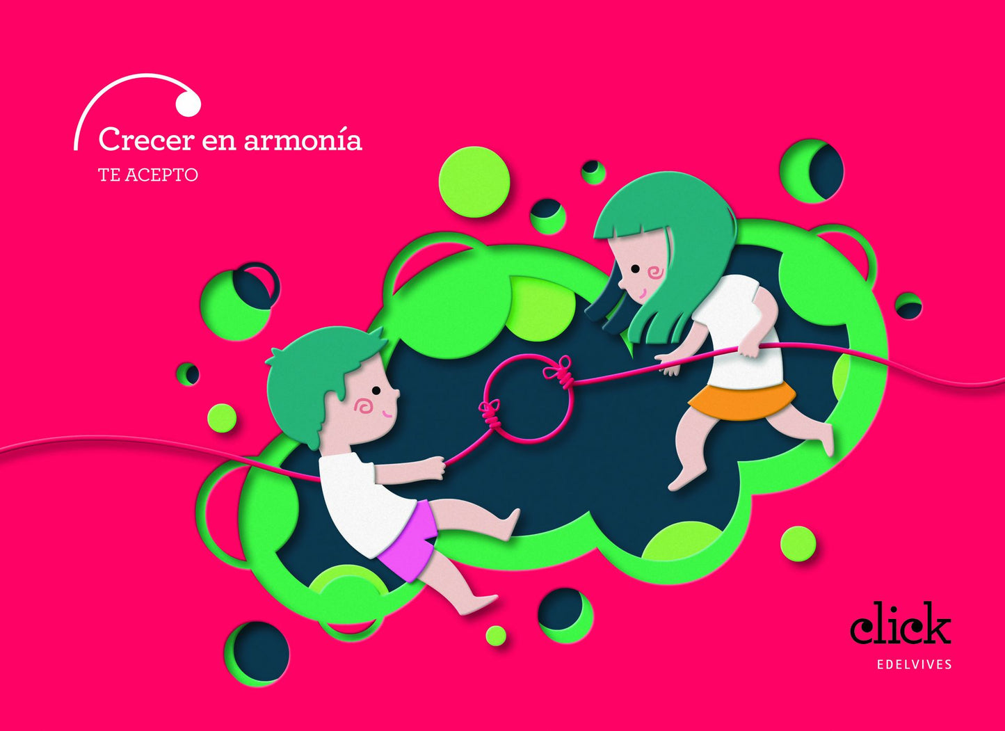 Proyecto Click - 4 años : Crecer en armonía. Te acepto