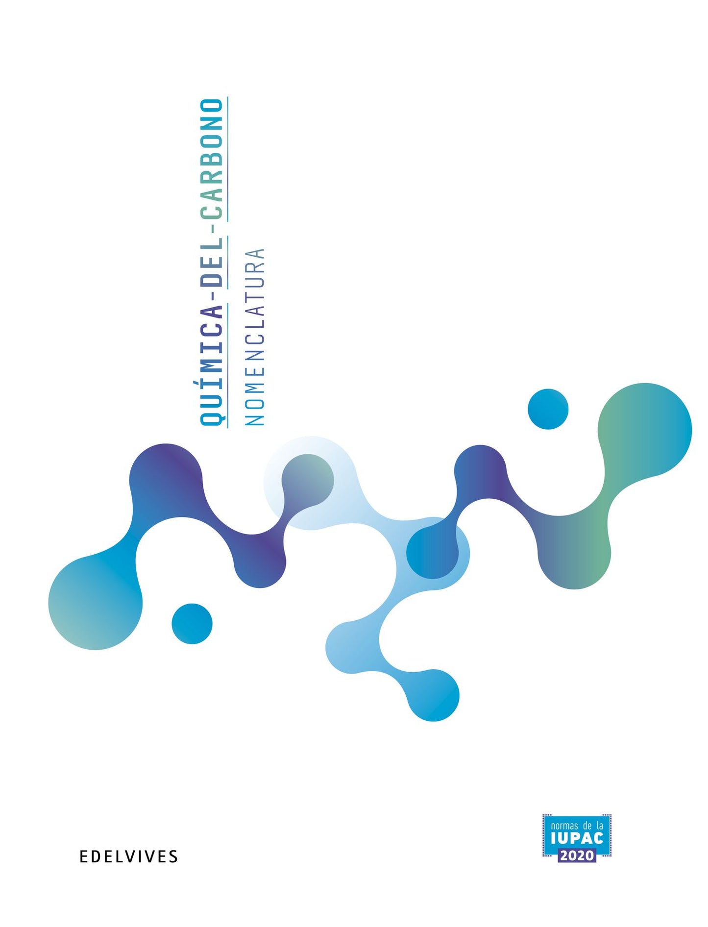 Química del Carbono - Nomenclatura - Normas de la IUPAC 2020