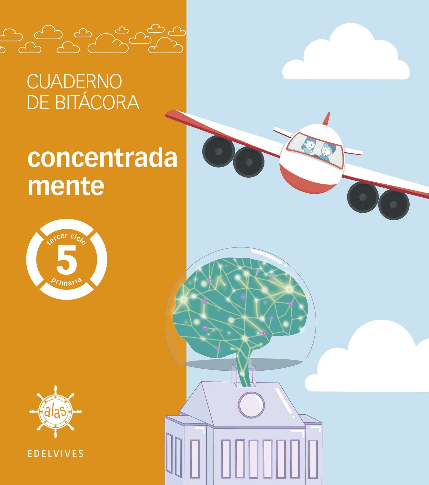 Proyecto Alas - 5 primaria. Cuaderno de bitácora - concentrada mente