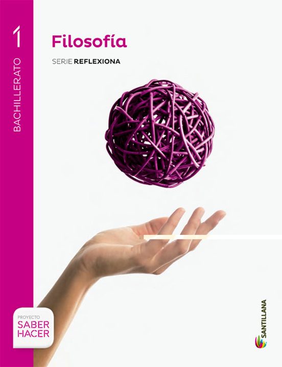 FILOSOFIA SERIE REFLEXIONA 1 BTO - SABER HACER (9788468017174)