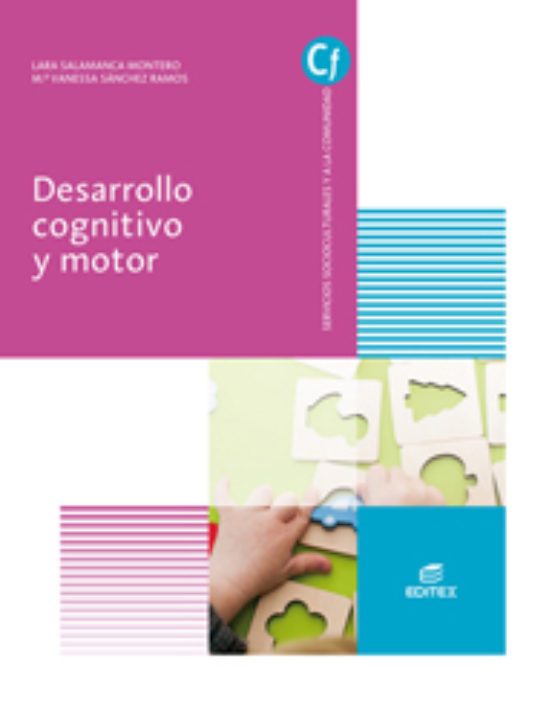 DESARROLLO COGNITIVO Y MOTOR (GRADO SUPERIOR EDUCACION INFANTIL)