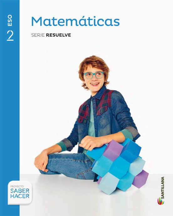 MATEMATICAS 2º ESO SERIE RESUELVE SABER HACER ED