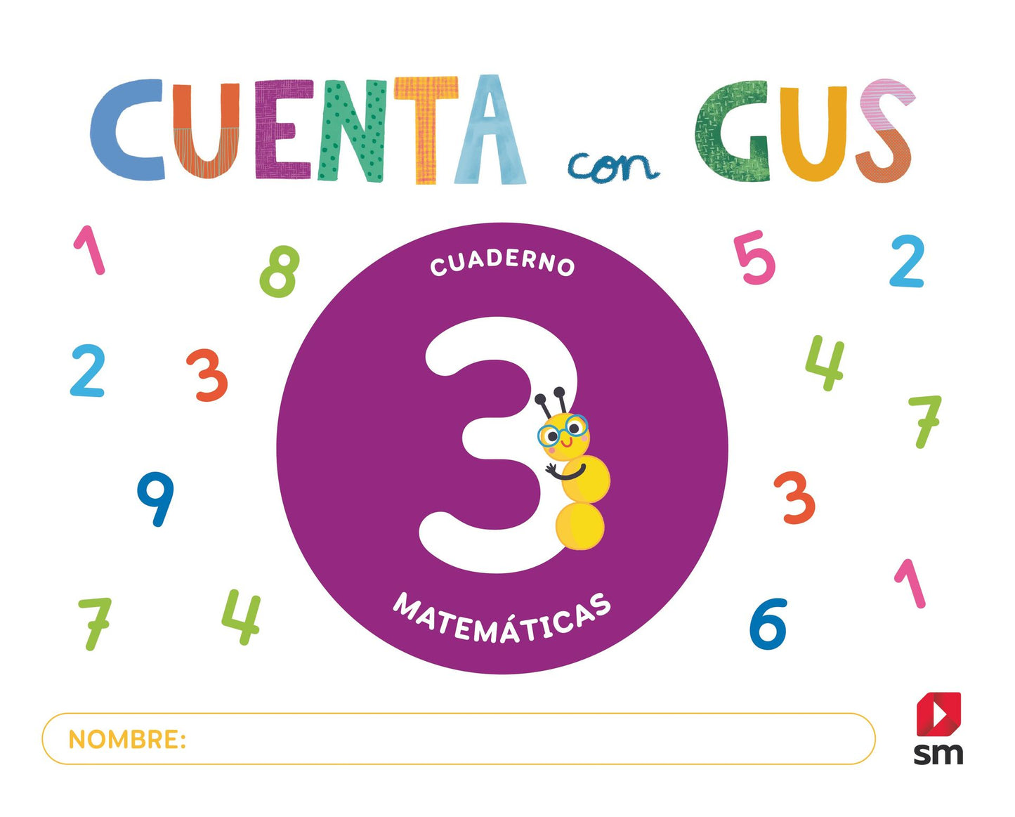 Cuaderno de Matemáticas 3. Cuenta con Gus