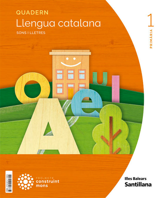 QUADERN LLENGUA CATALANA I SONS I LLETRES 1 PRIMARIA CONSTRUINT MONS