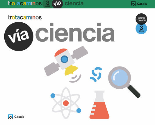 Vía Ciencia 3 años Talleres y Rincones Trotacaminos