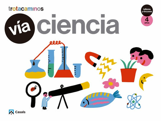 Vía Ciencia 4 años Talleres y Rincones Trotacaminos