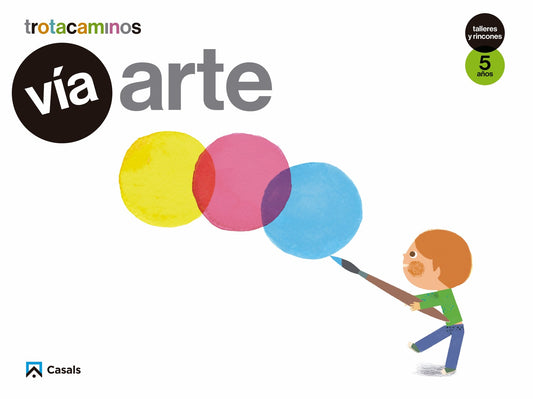 Vía Arte 5 años Talleres y Rincones Trotacaminos