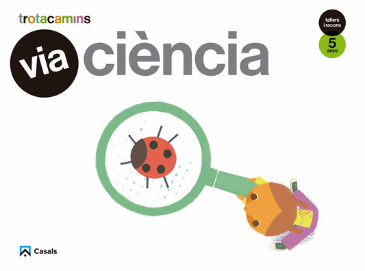 Via Ciència 5 anys Tallers i Racons Trotacamins