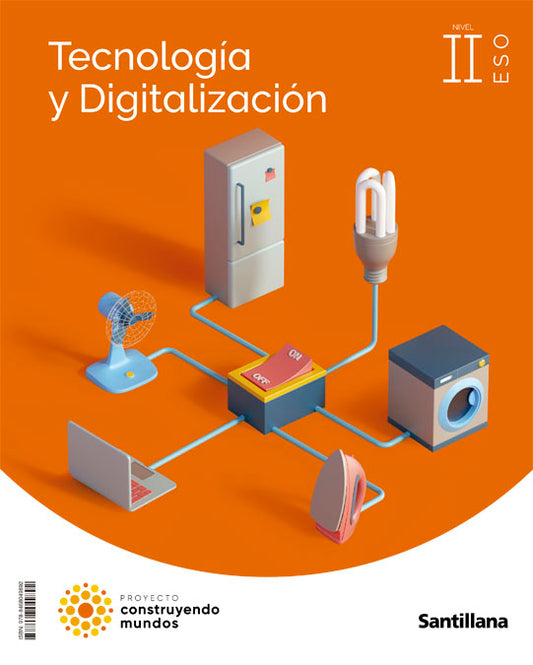 TECNOLOGIA Y DIGITALIZACION II ESO CONSTRUYENDO MUNDOS
