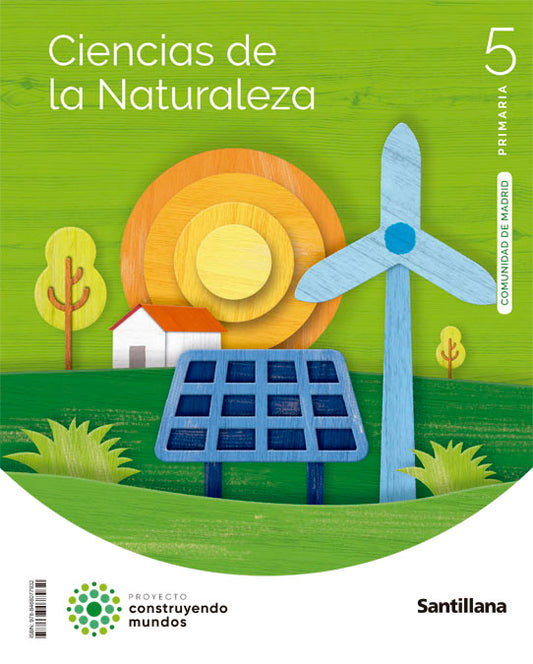 CIENCIAS DE LA NATURALEZA MADRID 5 PRIMARIA CONSTRUYENDO MUNDOS