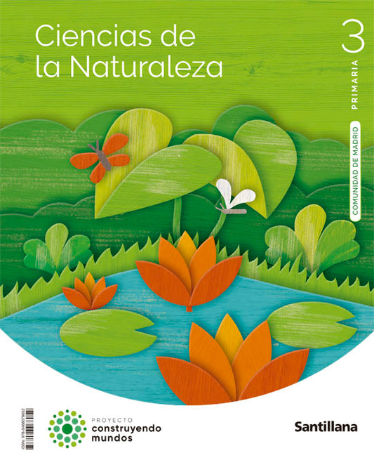 CIENCIAS DE LA NATURALEZA MADRID 3 PRIMARIA CONSTRUYENDO MUNDOS