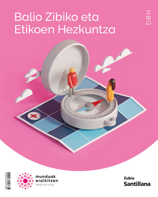 BALIO ZIBIKOEN ETA ETIKOEN HEZKUNTZA DBH MUNDUAK ERAIKITZEN Nuevo