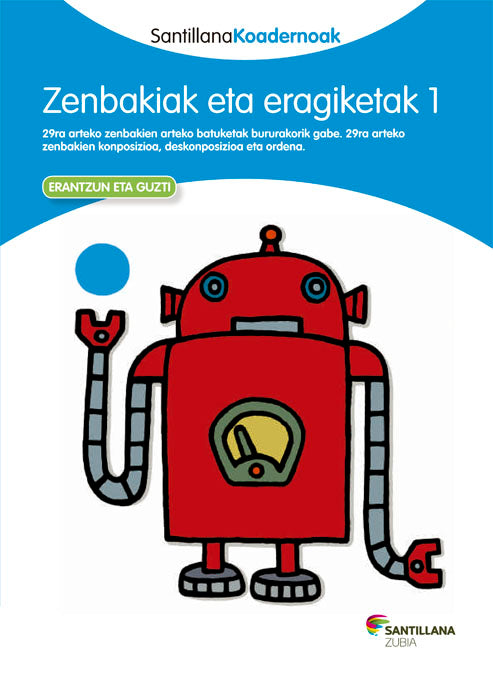 ZENBAKIAK ETA ERAGIKETAK 1 SANTILLANA KOADERNOAK Nuevo