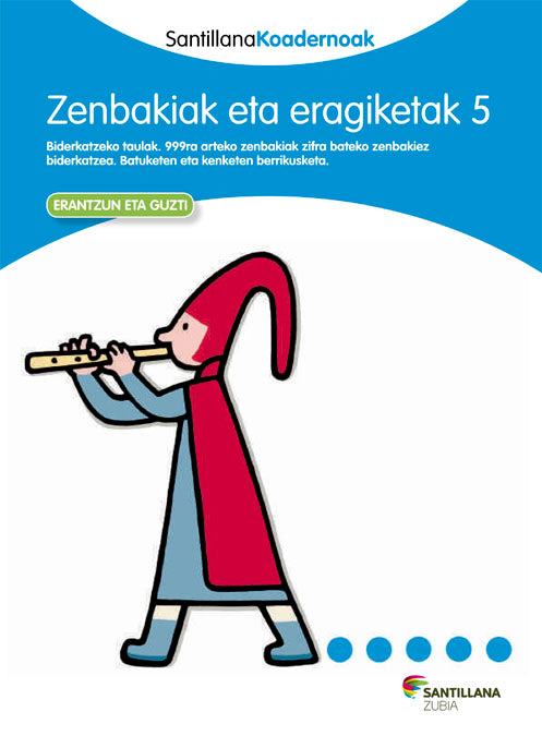 ZENBAKIAK ETA ERAGIKETAK 5 SANTILLANA KOADERNOAK Nuevo