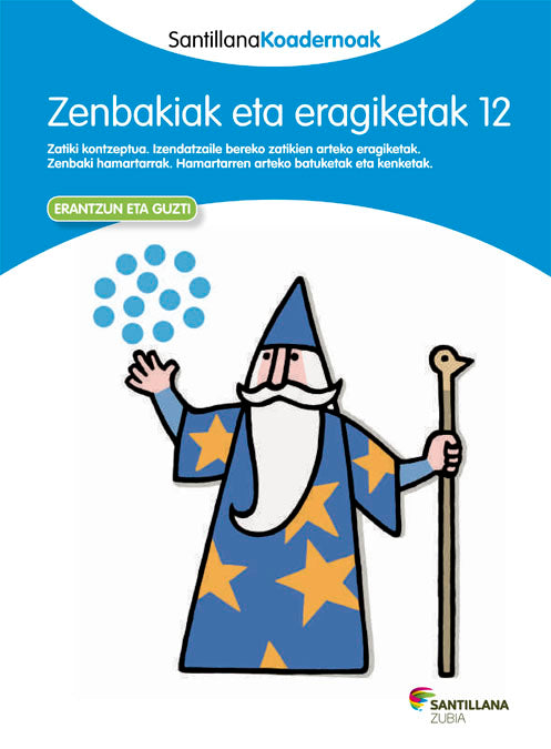 ZENBAKIAK ETA ERAGIKETAK 12 SANTILLANA KOADERNOAK Nuevo