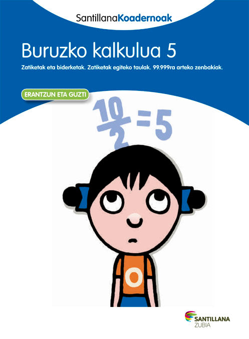 BURUZKO KALKULUA 5 SANTILLANA KOADERNOAK Nuevo
