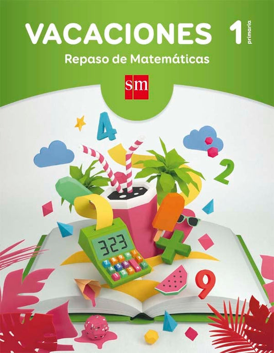 Vacaciones: repaso de Matemáticas. 1 Educación Primaria