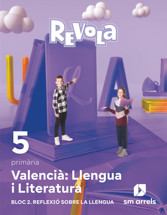 Valencià: Llengua i Literatura. Bloc 2. reflexió sobre la Llengua. 5 primària. Revola
