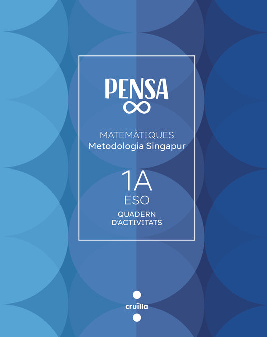 Quadern Pensa infinit. Metodologia Singapur. 1 Secundària. Cruilla