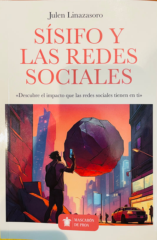 SÍSIFO Y LAS REDES SOCIALES
«Descubre el impacto que las redes sociales tienen en ti»