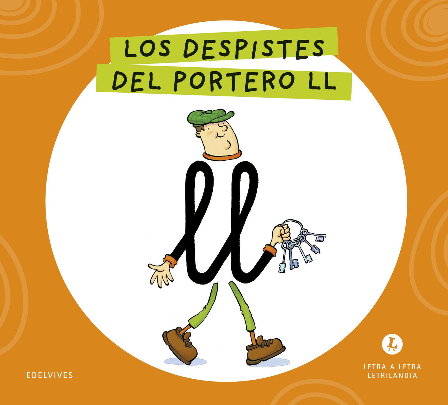 Letra a Letra Letrilandia - Los despistes del portero LL - Basado en el método de Aurora Usero Alijarde