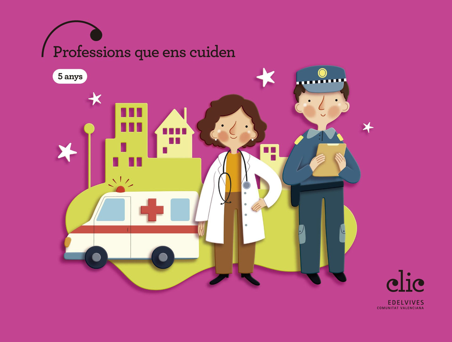 Projecte Clic - 5 anys : Professions que ens cuiden