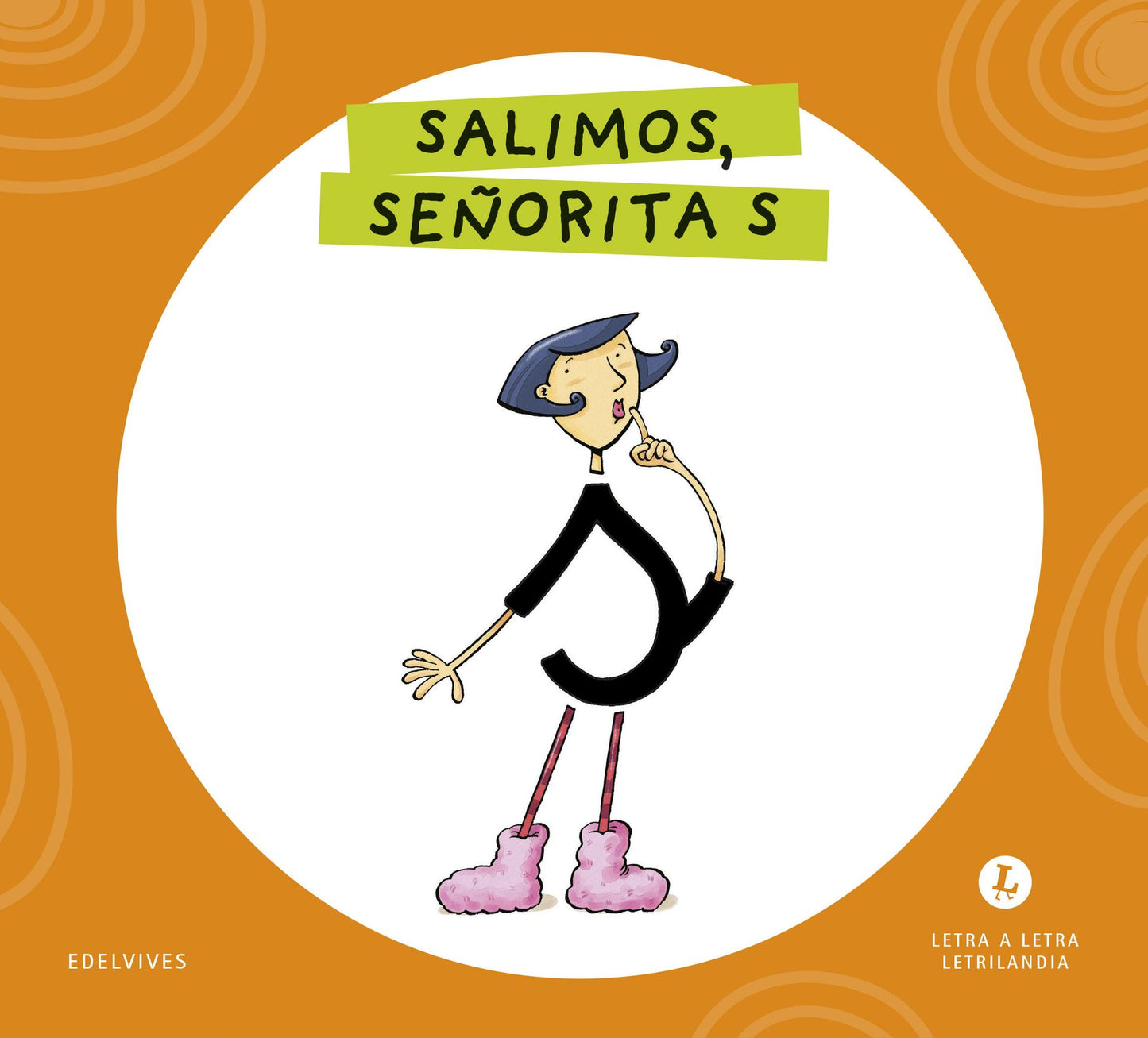 Letra a Letra Letrilandia - Salimos, señorita S - Basado en el método de Aurora Usero Alijarde