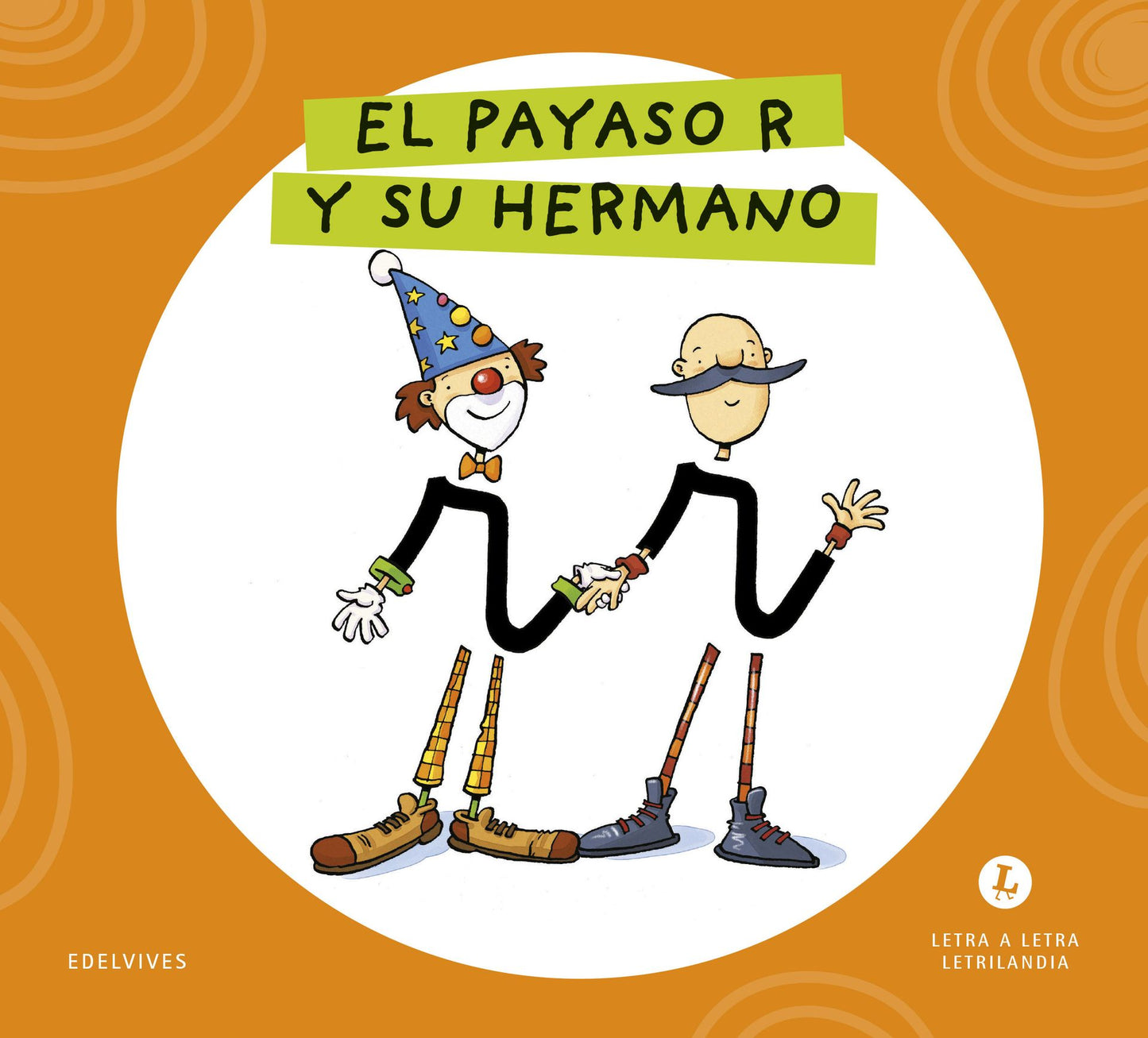 Letra a Letra Letrilandia - El payaso R y su hermano - Basado en el método de Aurora Usero Alijarde