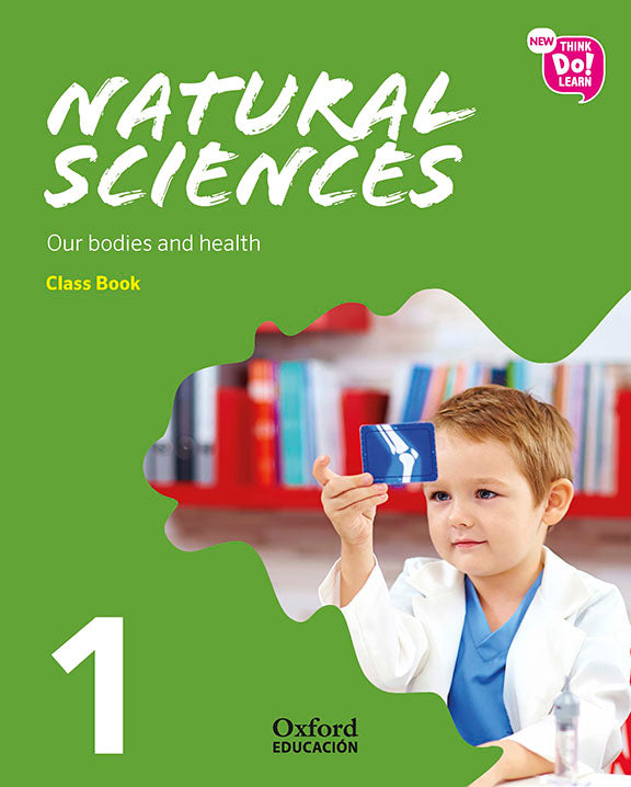 New Think Do Learn Natural Sciences 1 Module 1. Our bodies and health. Class Book