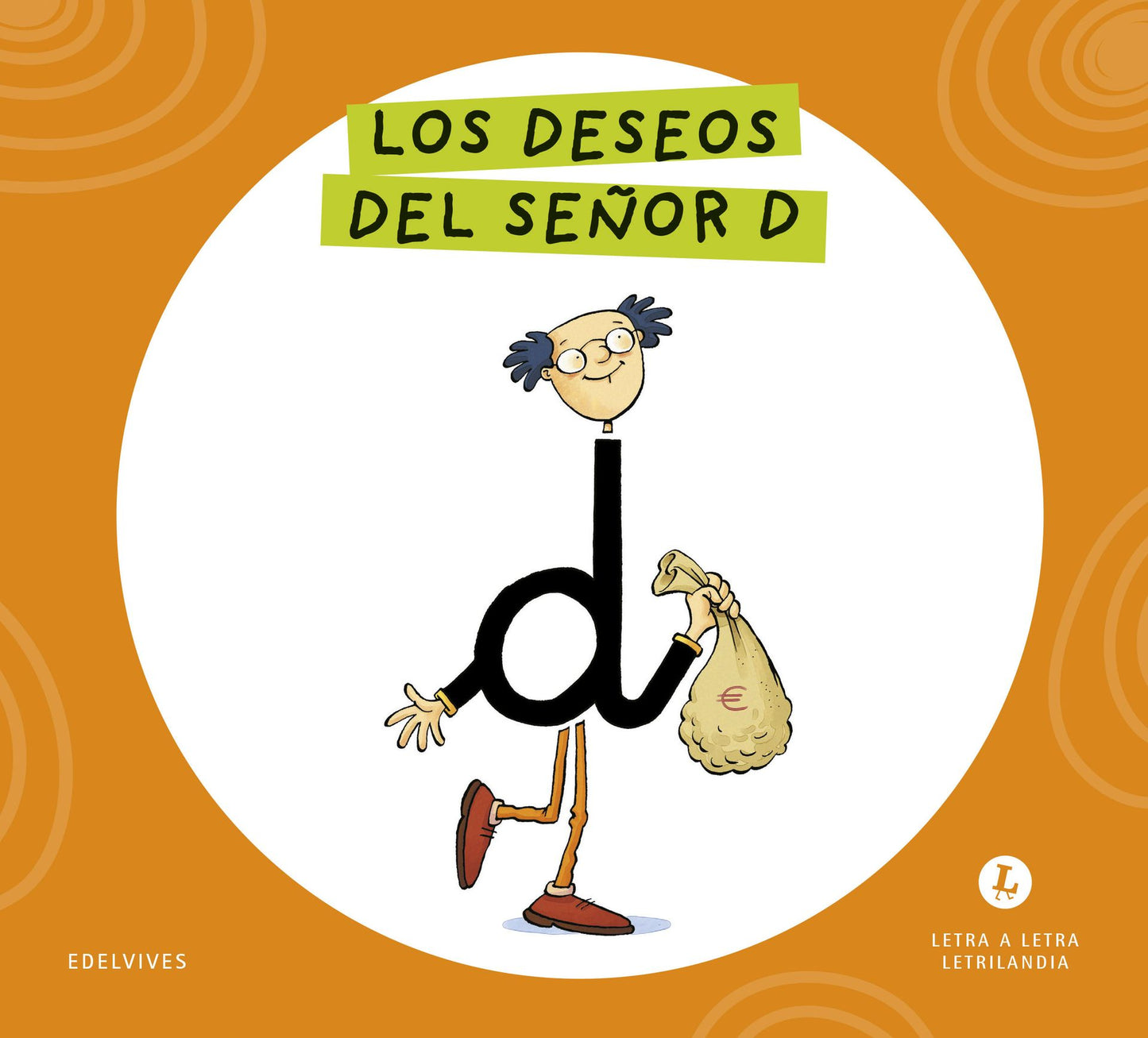 Letra a Letra Letrilandia - Los deseos del señor D - Basado en el método de Aurora Usero Alijarde