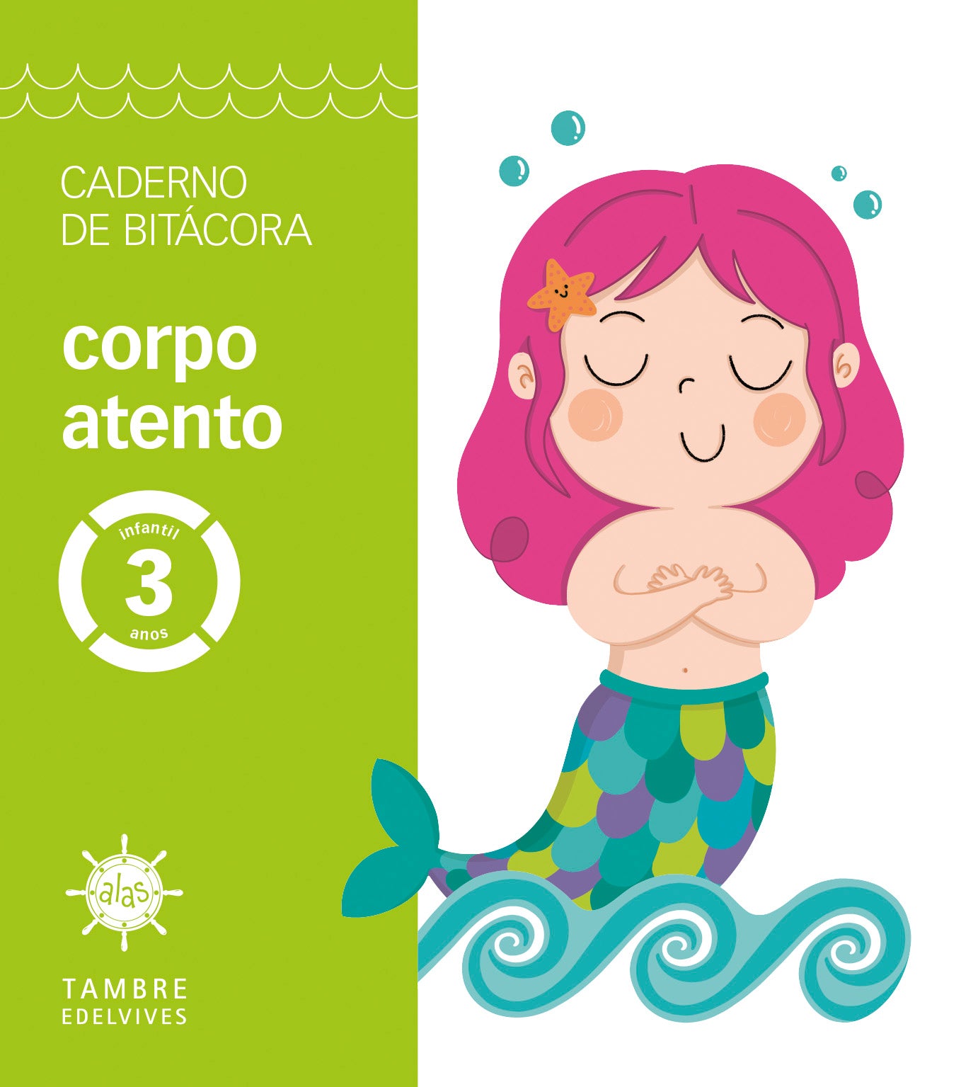 Proxecto Alas - Corpo atento - 3 anos. Caderno de bitácora