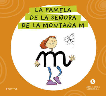 Letra a Letra Letrilandia - La pamela de la señora de la montaña M - Basado en el método de Aurora Usero Alijarde