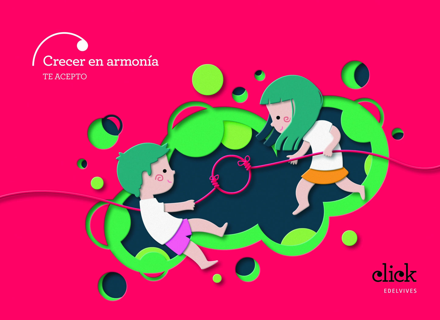 Proyecto Click - 4 años : Crecer en armonía. Te acepto