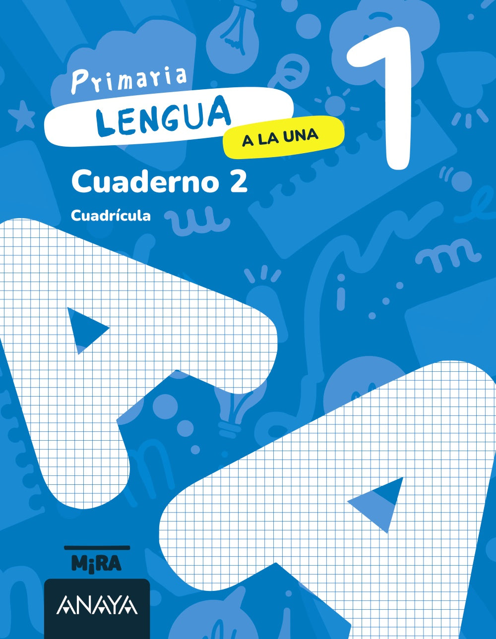 Lengua 1. A la una. Cuaderno 2. Cuadrícula