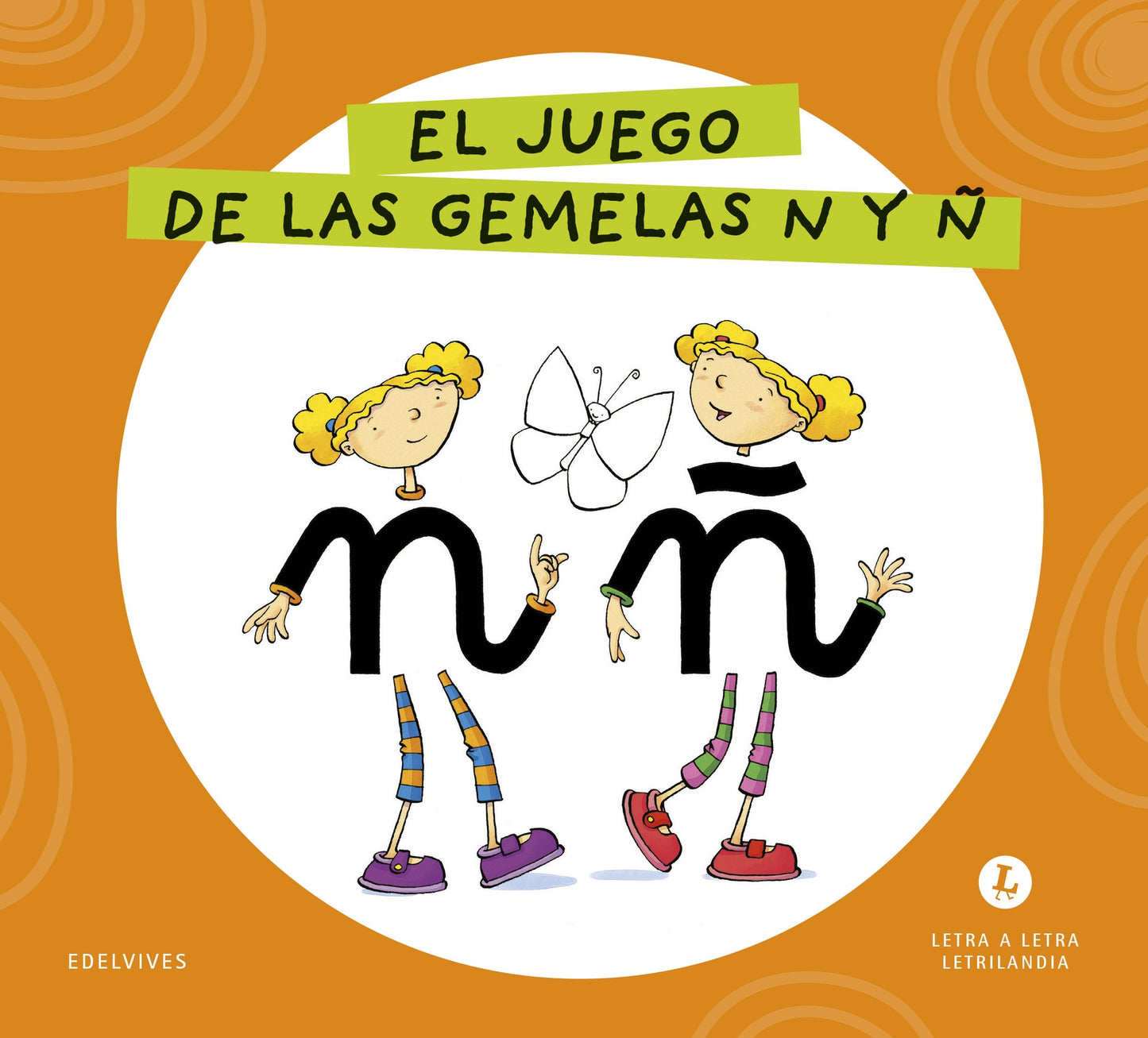 Letra a Letra Letrilandia - El juego de las gemelas N y Ñ - Basado en el método de Aurora Usero Alijarde