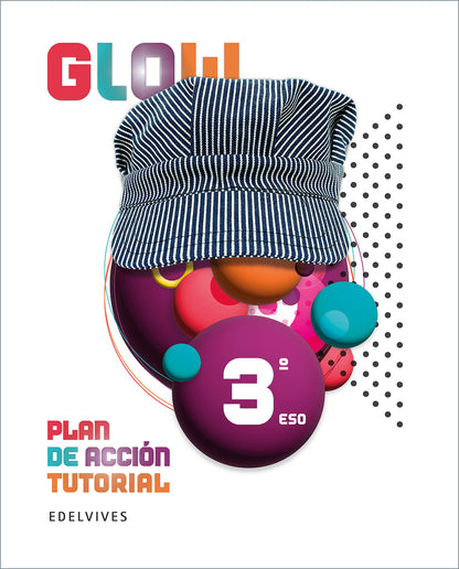 Proyecto Glow - Plan de Acción Tutorial - 3 ESO
