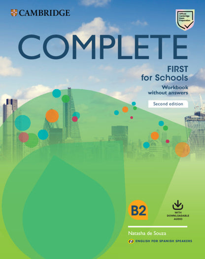Complete First for Schools for Spanish Speakers Second edition Workbook without answers with Downloadable Audio.