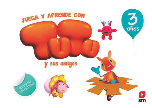Juega y aprende con Tutu y sus amigos. 3 años