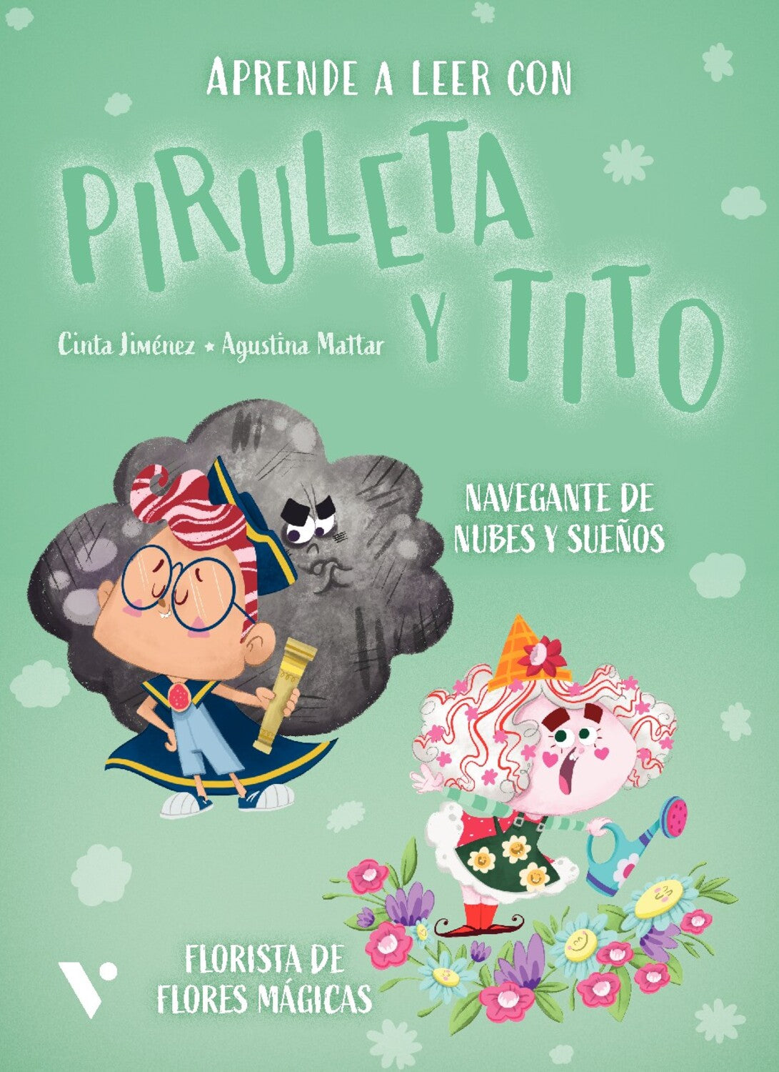 Piruleta y Tito 4. Navegante de nubes y sueños. Florista de flores mágicas