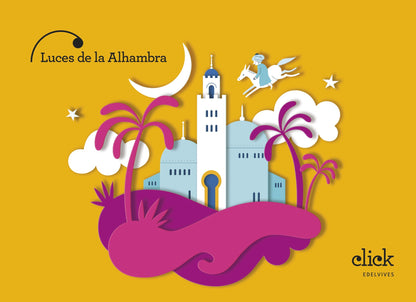 Proyecto Click - 5 años : Luces de la Alhambra