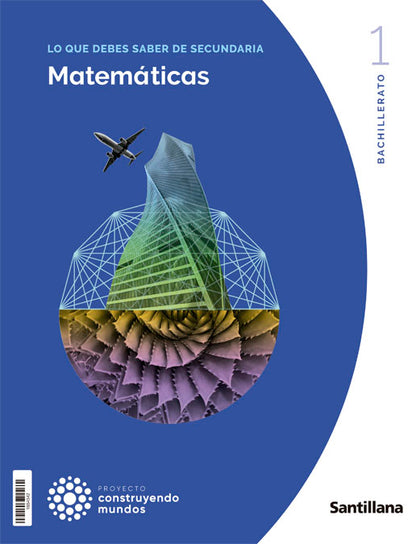MATEMATICAS GENERALES 1 BTO CONSTRUYENDO MUNDOS