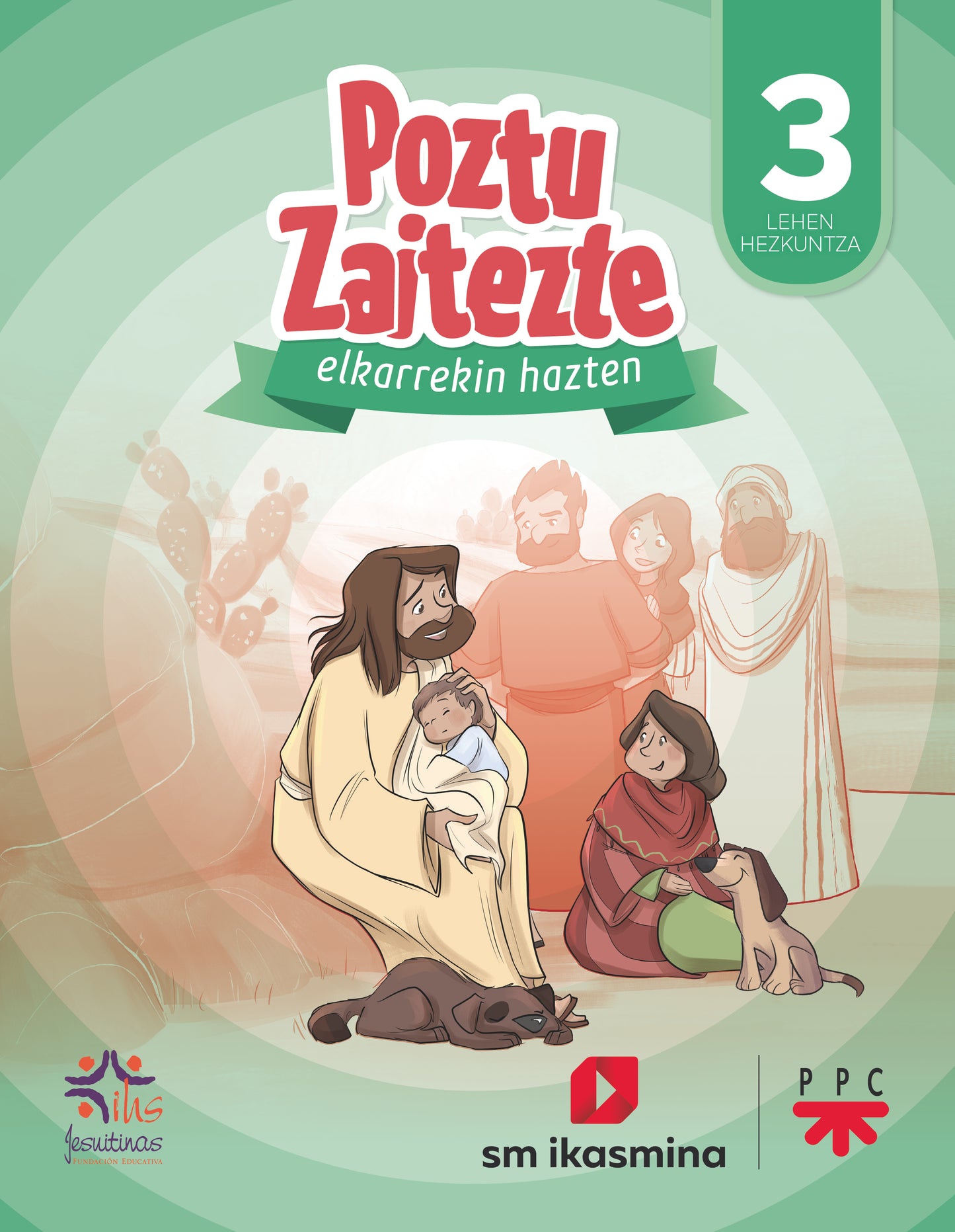 Erlijio Katolikoa, LH 3. Poztu zaitezte. Elkarrekin hazten