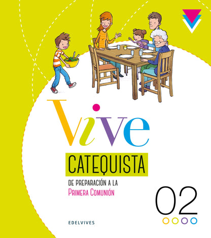 Proyecto Vive - Catequesis de preparación a la Primera Comunión 2. Guía del catequista