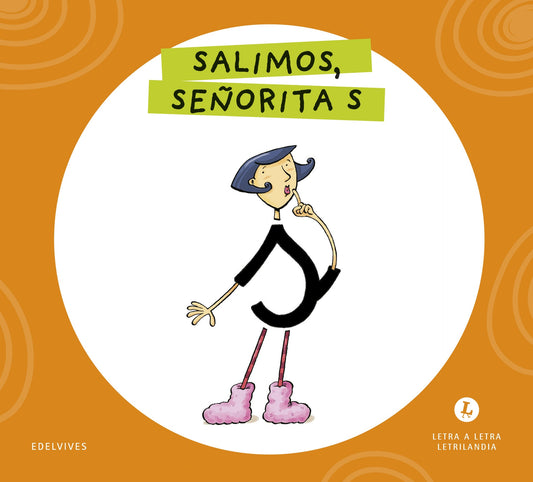 Letra a Letra Letrilandia - Salimos, señorita S - Basado en el método de Aurora Usero Alijarde