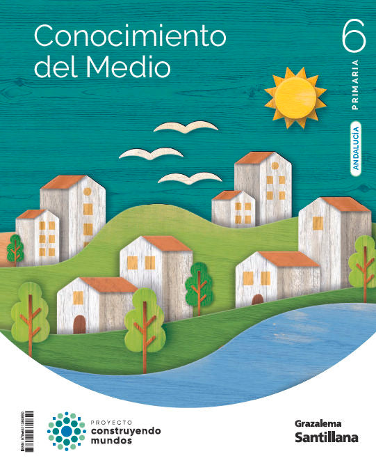 CONOCIMIENTO DEL MEDIO 6 PRIMARIA CONSTRUYENDO MUNDOS
