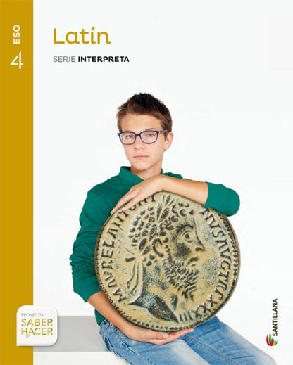 LATIN SERIE INTERPRETA 4 ESO SABER HACER (9788483056462)