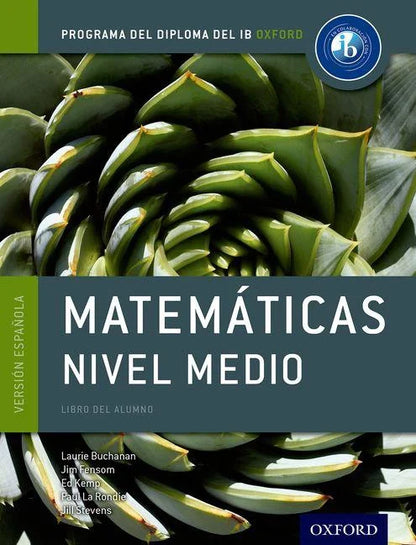 IB MATEMATICAS NIVEL MEDIO LIBRO:PROGRAMA DIPLOMA IB OXFORD