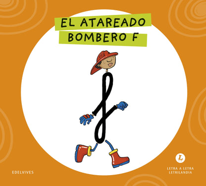 Letra a Letra Letrilandia - El atareado bombero F - Basado en el método de Aurora Usero Alijarde