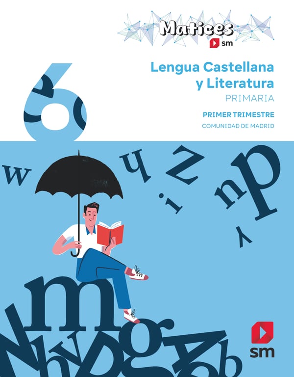 Lengua Castellana y Literatura. 6 Primaria. Trimestres. Matices. Comunidad de Madrid