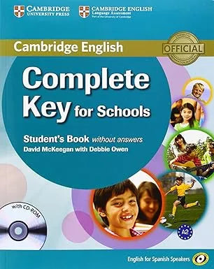 COMPLETE KEY FOR SCHOOLS FOR SPANISH SPEAKERS STUDENT S BOOK WITHOUT ANSWERS WITH CD-ROM